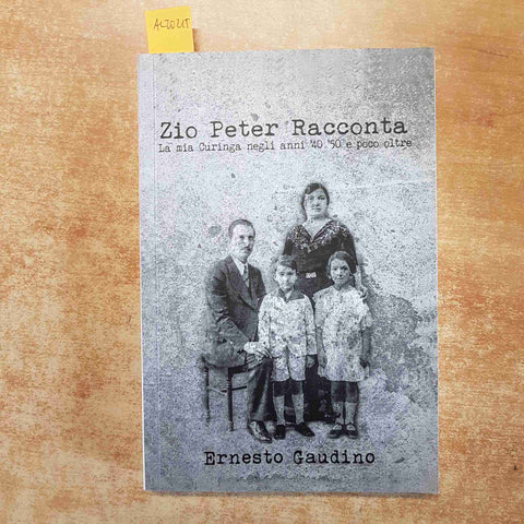 ZIO PETER RACCONTA LA MIA CURINGA NEGLI ANNI '40 '50 - ERNESTO GAUDINO 2016
