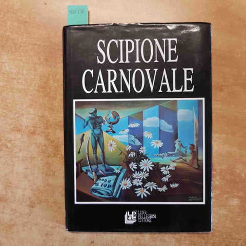 SCIPIONE CARNOVALE autobiografia di un artista AUTOGRAFATO!!! LUIGI PELLEGRINI