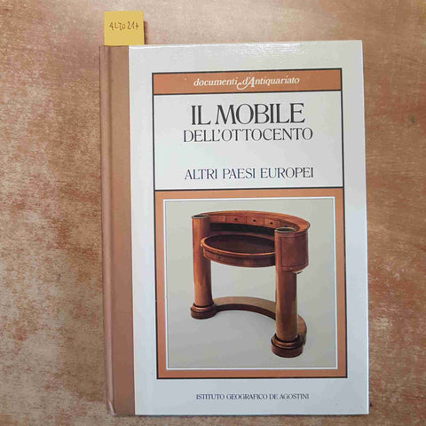 IL MOBILE DELL'OTTOCENTO altri paesi europei DOCUMENTI D'ANTIQUARIATO griffo