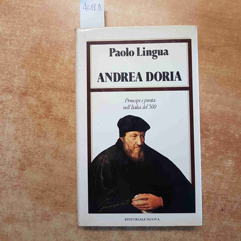 PAOLO LINGUA autografato! ANDREA DORIA PRINCIPE E PIRATA DEL '500 EDITORIALE NU