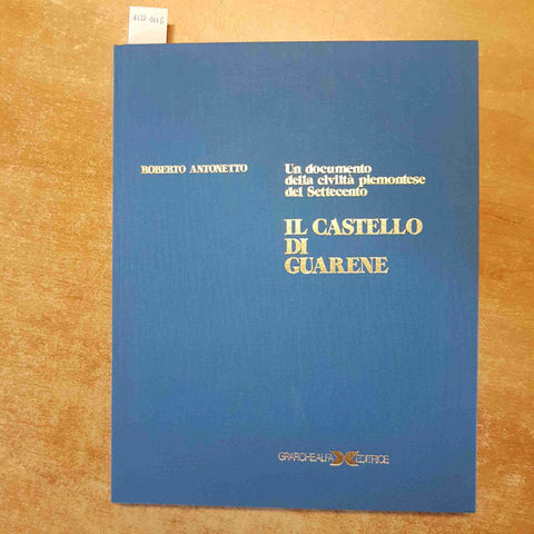 IL CASTELLO DI GUARENE cuneo piemonte ROBERTO ANTONETTO 1979 GRAFICHE ALFA