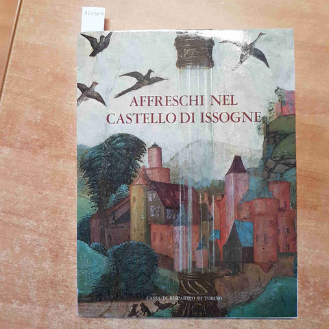 AFFRESCHI NEL CASTELLO DI ISSOGNE - ANDREINA GRISERI 1970 CRT valle d'Aosta