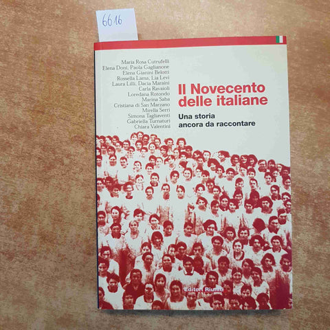 IL NOVECENTO DELLE ITALIANE una storia ancora da raccontare 2001 EDITORI RIUNITI