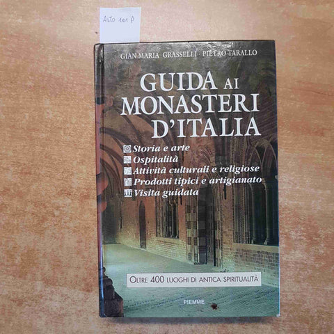 GUIDA AI MONASTERI D'ITALIA - GRASSELLI TARALLO 1995 PIEMME copertina rigida