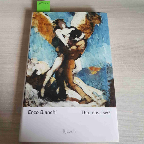 DIO, DOVE SEI? - ENZO BIANCHI - RIZZOLI - 2008