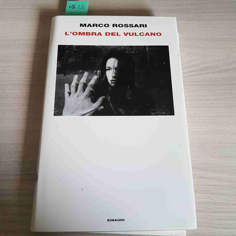 L'OMBRA DEL VULCANO - MARCO ROSSARI - EINAUDI - 2023