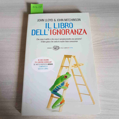 IL LIBRO DELL'IGNORANZA - LLOYD, MITCHINSON - EINAUDI - 2007