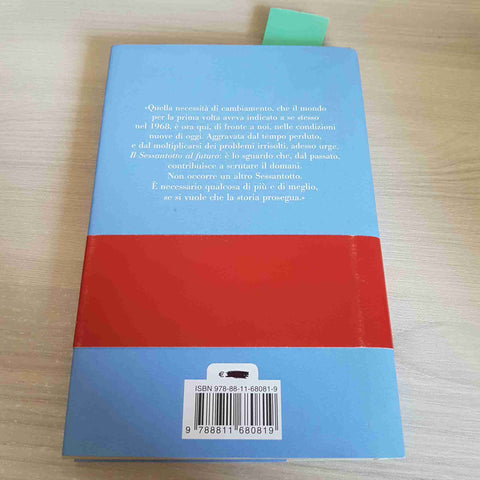IL SESSANTOTTO AL FUTURO - MARIO CAPANNA - GARZANTI - 2008