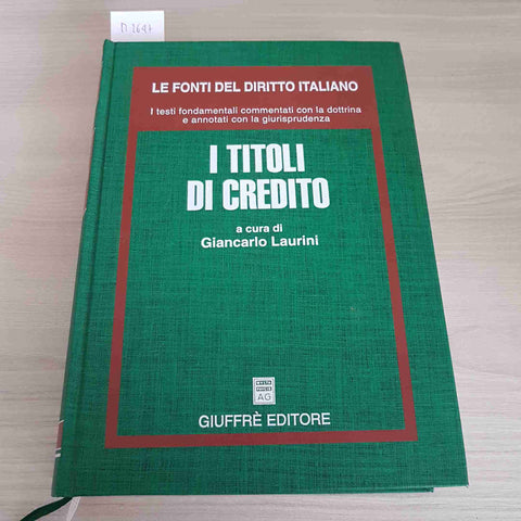 I TITOLI DI CREDITO - GIANCARLO LAURINI - GIUFFRE' EDITORE - 2003