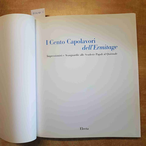 I CENTO CAPOLAVORI DELL'ERMITAGE impressionisti e avanguardie ELECTA MONDOLIBRI