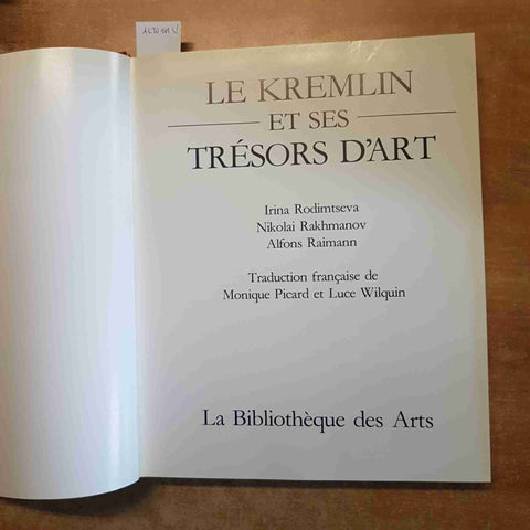 LE KREMLIN ET SES TRESORS D'ART 1987 RODIMTSEVA - LA BIBLIOTHEQUE DES ARTS