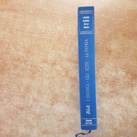 ALEKSANDR BLOK I DODICI GLI SCITI  LAPATRIA grandi classici della poesia FABBRI