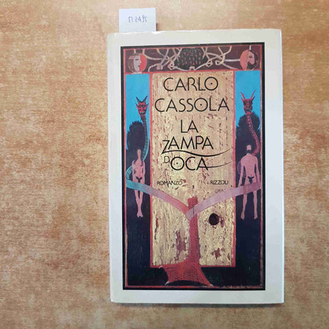 CARLO CASSOLA - LA ZAMPA D'OCA 1981  PRIMA EDIZIONE RIZZOLI