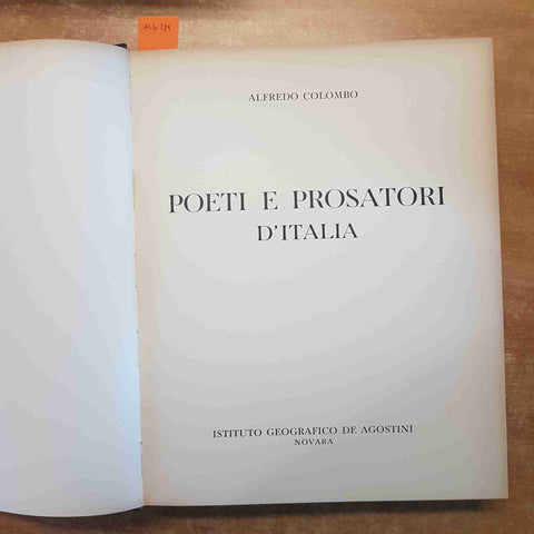 POETI E PROSATORI D'ITALIA - ALFREDO COLOMBO 1957 DE AGOSTINI poesia e prosa