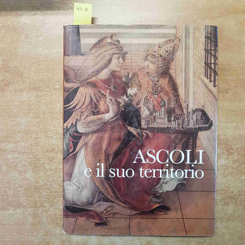 ASCOLI E IL SUO TERRITORIO STRUTTURA URBANA E INSEDIAMENTI DALLE ORIGINI 1984