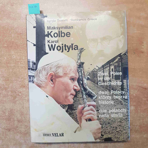 KOLBE WOJTYLA DUE POLACCHI NELLA STORIA 1982 EDITRICE VELAR trasatti grieco