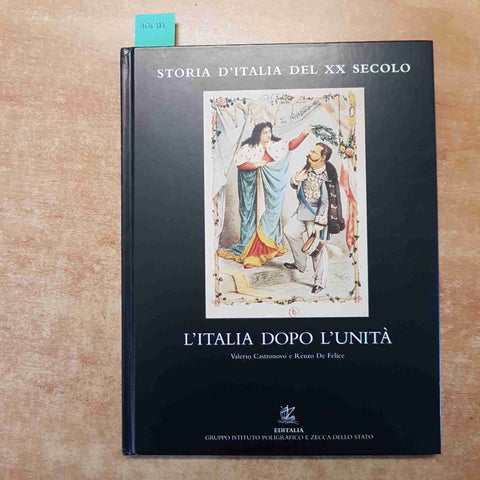 L'ITALIA DOPO L'UNITA' volume 1 STORIA D'ITALIA DEL XX SECOLO il giornale