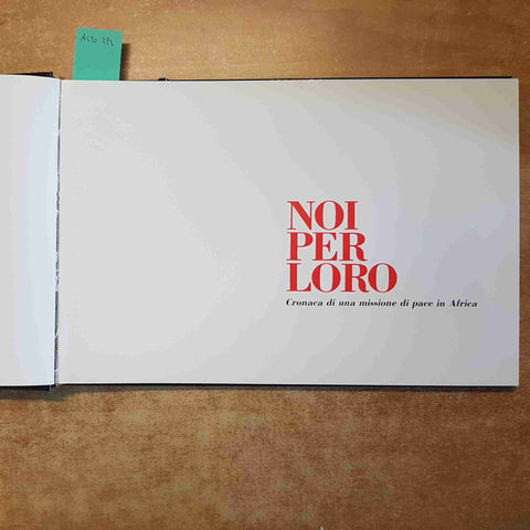 NOI PER LORO CRONACA DI UNA MISSIONE DI PACE IN AFRICA autografato MARIA FANFANI