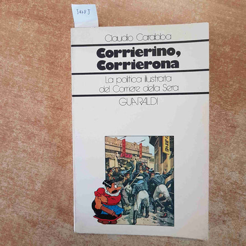 CORRIERINO, CORRIERONA LA POLITICA ILLUSTRATA DEL CORRIERE DELLA SERA Carabba