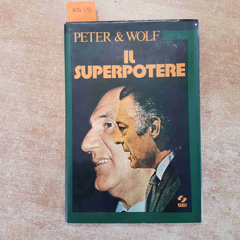 PETER & WOLF - IL SUPERPOTERE romanzo fantaeconomia 1975 SEI - AGNELLI FIAT
