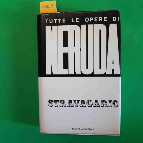 TUTTE LE OPERE DI PABLO NERUDA - STRAVAGARIO 1972 NUOVA ACCADEMIA