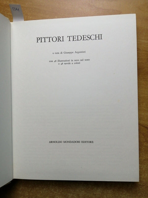 Pittori tedeschi - G. Argentieri - Mondadori - 1966 Durer Cranach Holbein (