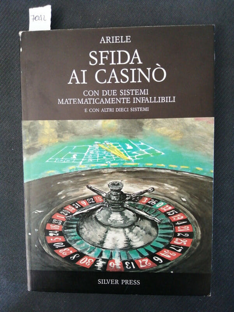 Ariele SFIDA AL CASINO' con due sistemi matematicamente infallibili SILVER