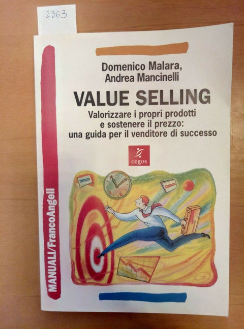 VALUE SELLING VALORIZZARE I PROPRI PRODOTTI - MALARA 2005 FRANCOANGELI (236