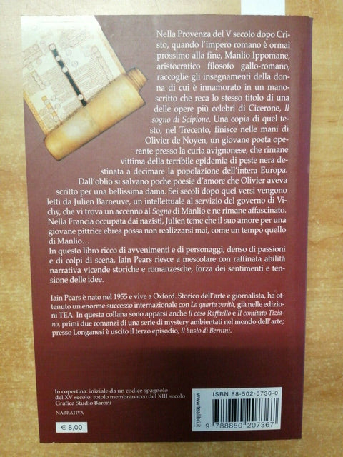 IL SOGNO DI SCIPIONE - IAIN PEARS - TEA - 2005 - PROVENZA VICHY CICERONE (5