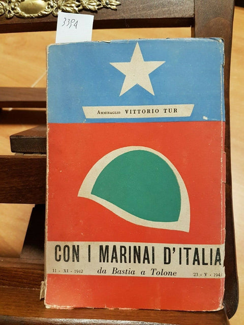 CON I MARINAI D'ITALIA DA BASTIA A TOLONE - VITTORIO TUR - 1948 - L'ARNIA