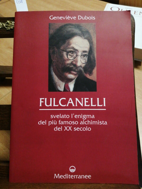 FULCANELLI Svelato l'enigma pi famoso alchimista XX secolo 1996 G. Dubois
