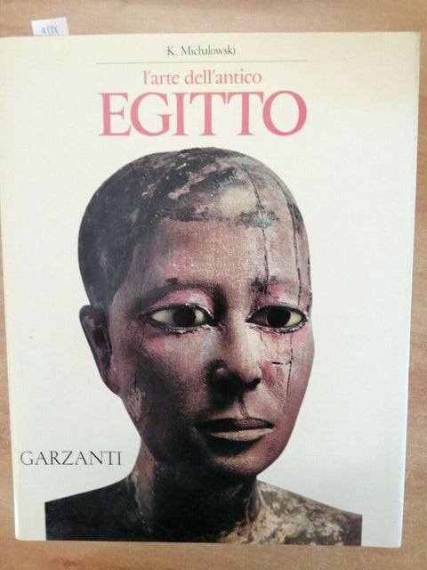 L'ARTE DELL'ANTICO EGITTO - KAZIMIERZ MICHALOWSKI - GARZANTI - 1ED. 1990