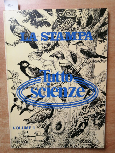 TUTTO SCIENZE VOLUME 1 - LA STAMPA 1983 raccolta dal 28/10/81 al 30/05/82 (