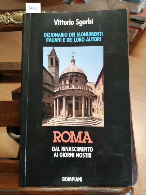 VITTORIO SGARBI - DIZIONARIO DEI MONUMENTI ITALIANI E DEGLI AUTORI: ROMA (2