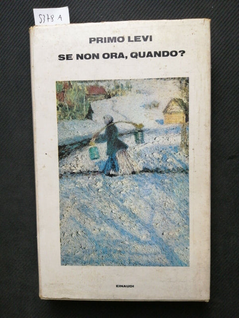 PRIMO LEVI - SE NON ORA, QUANDO? - 1982 - 1ED. SUPERCORALLI EINAUDI - (537