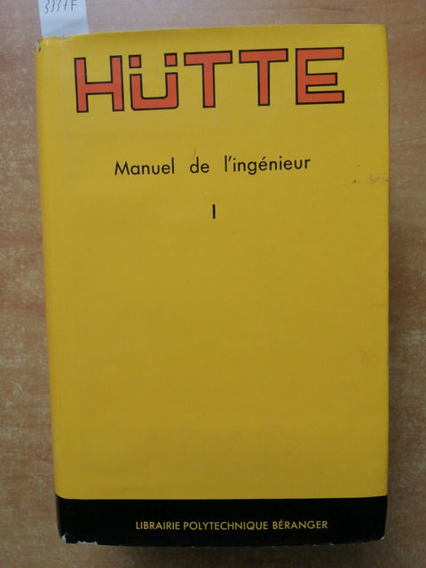 MANUEL DE L'INGENIEUR 1 - HUTTE - 1964 LIBRAIRIE POLYTECHNIQUE BERANGER (3