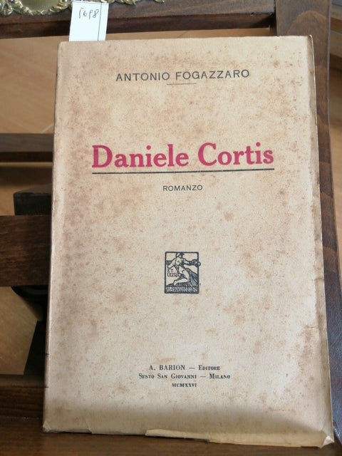 ANTONIO FOGAZZARO - DANIELE CORTIS - 1926 - BARION - (5698) ROMANZO