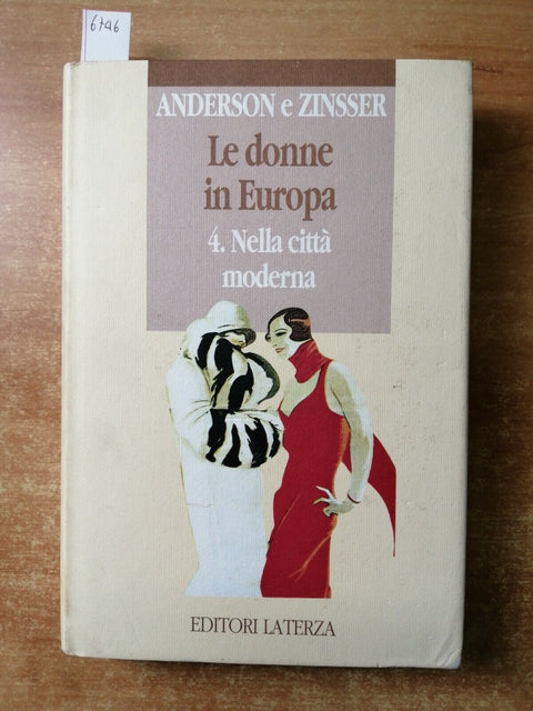 ANDERSON, ZINSSER - LE DONNE IN EUROPA 4: Nella citt moderna - LATERZA - (