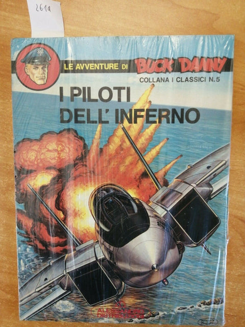 BUCK DANNY - I CLASSICI N.5 - I PILOTI DELL'INFERNO - ALESSANDRO DISTRIB.