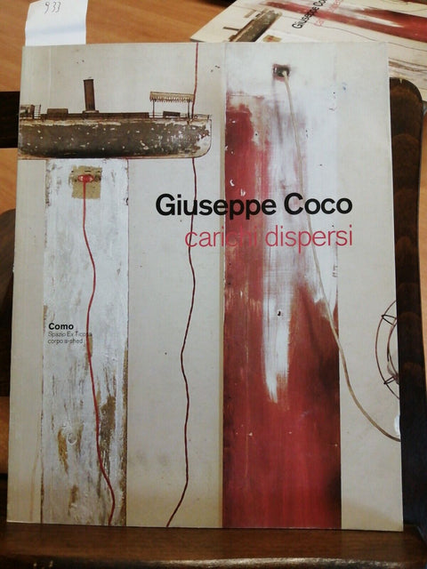 GIUSEPPE COCO - CARICHI DISPERSI - CATALOGO DELLA MOSTRA 2003 COMO (933