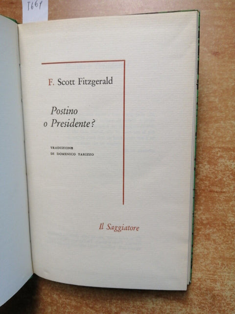 F.S. FITZGERALD - POSTINO O PRESIDENTE? - LE SILERCHIE 1962 IL SAGGIATORE (