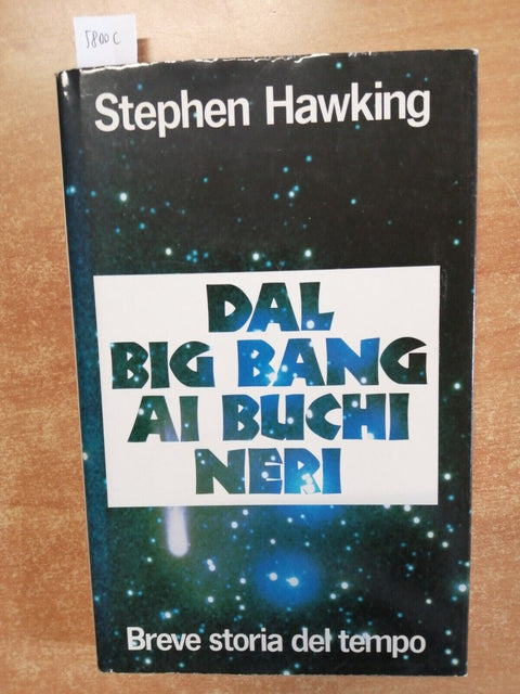 Stephen HAWKING - DAL BIG BANG AI BUCHI NERI storia del tempo 1988 Euroclub5800c