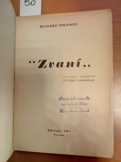 PASCOLI INEDITO LETTERE E CONFIDENZE ZVANI TOGNACCI 1954 - EDIZIONI TRE - 050 -