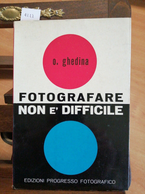 O. GHEDINA - FOTOGRAFARE NON E DIFFICILE - EDIZIONI PROGRESSO FOTOGRAFICO(4