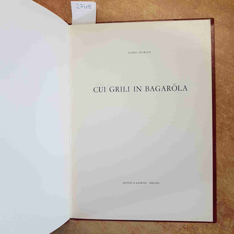 DARIO MORANI - CUI GRILI IN BAGAROLA 1973 FOTO CHIOLINI - ALFIERI - PAVIA pavese