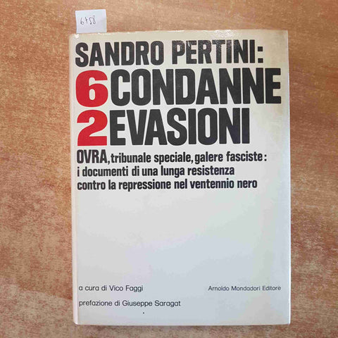 SANDRO PERTINI: 6 CONDANNE 2 EVASIONI ovra fascismo ventennio MONDADORI 1973