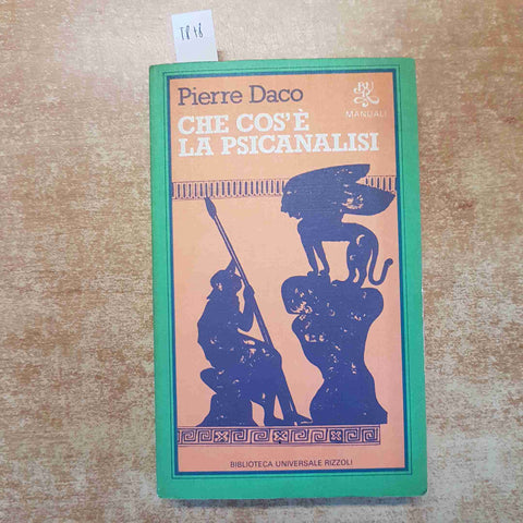 PIERRE DACO CHE COS'E' LA PSICANALISI 1982 RIZZOLI pagine sottolineate brunite