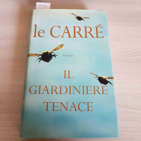 IL GIARDINIERE TENACE - JOHN LE CARRE' - MONDOLIBRI - 2002