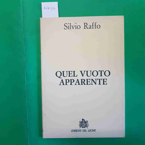 SILVIO RAFFO - QUEL VUOTO APPARENTE 1995 EDIZIONI DEL LEONE