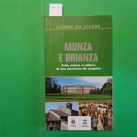 MONZA E BRIANZA luoghi da vivere 2009 GUIDA TURISTICA una provincia da scoprire